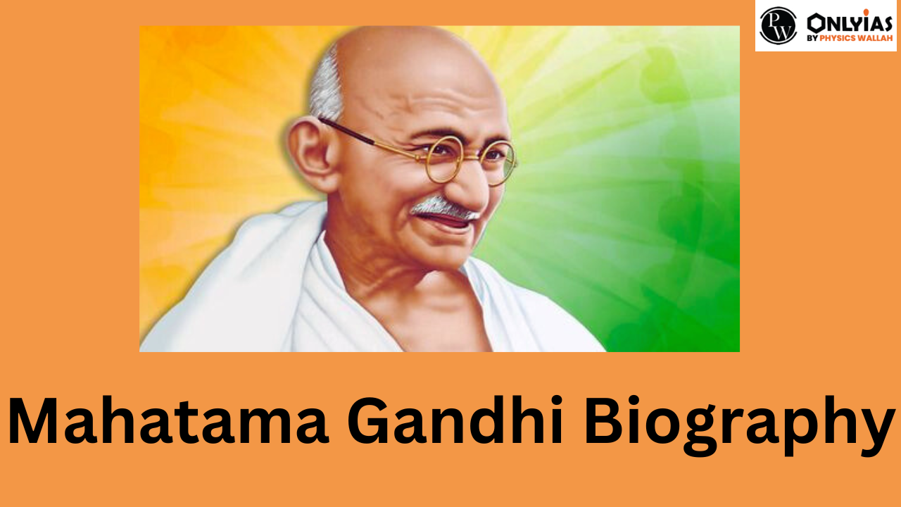 Mahatama Gandhi Biography, Birth, Early Life, Education, Death