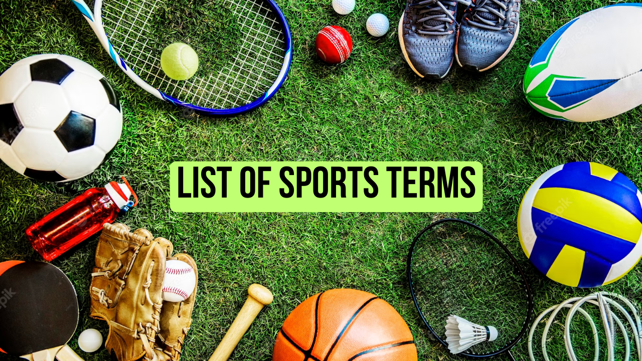 Important Sports Terminologies, List of Important Terms Related To Sports 2023