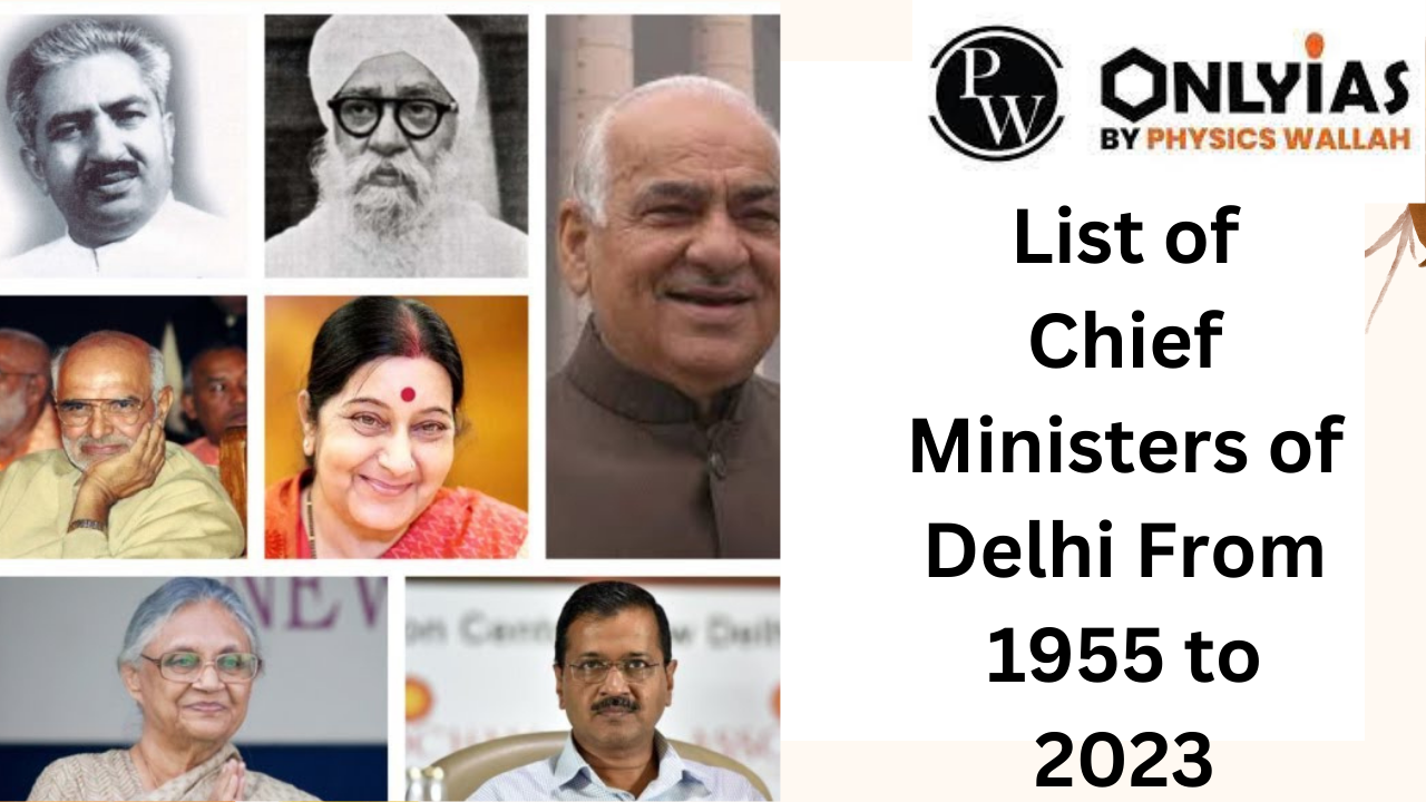 List Of Chief Ministers Of Delhi From 1955 To 2023 - PWOnlyIAS