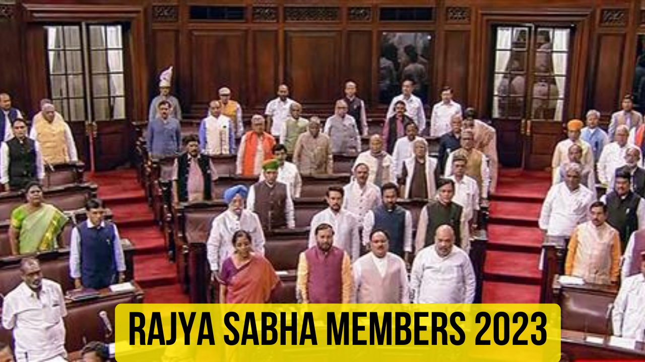 Members of Rajya Sabha 2023, Eligibility, Roles and Facts
