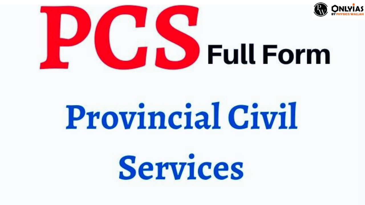 State PCS Full Form – Provincial Civil Services