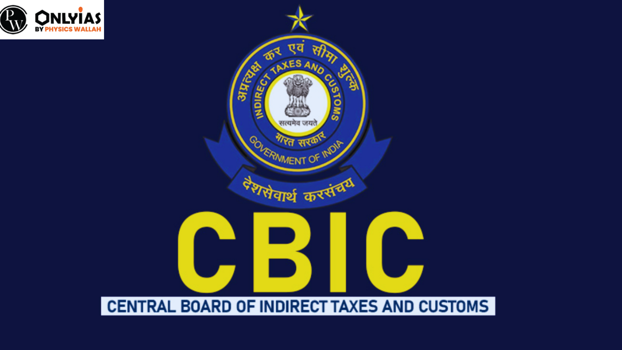 Central Board of Indirect Taxes and Customs (CBIC)