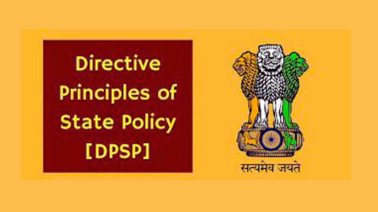 Directive Principles of State Policy – Articles, List, DPSP Full Form