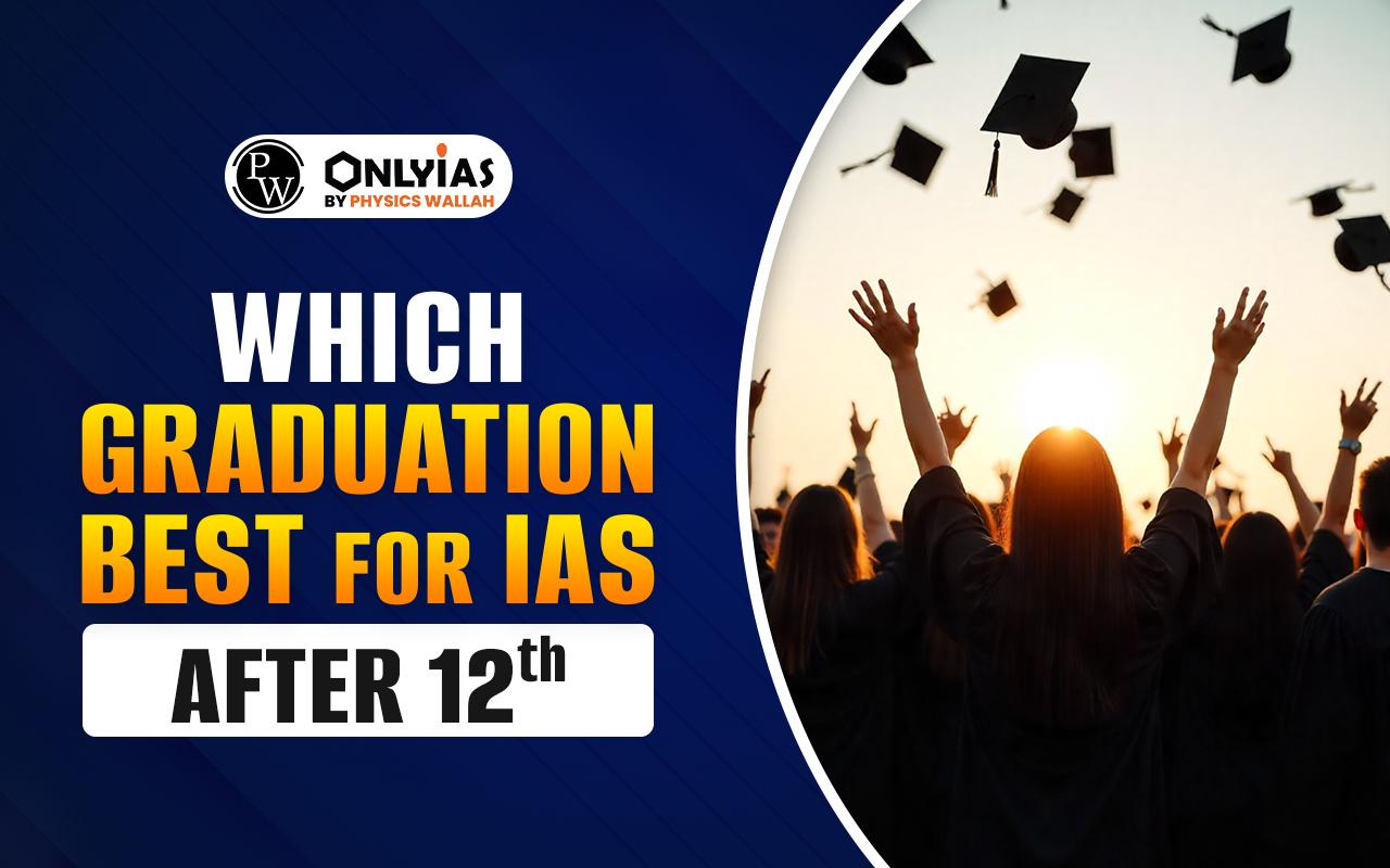 Which graduation best for IAS after 12th?