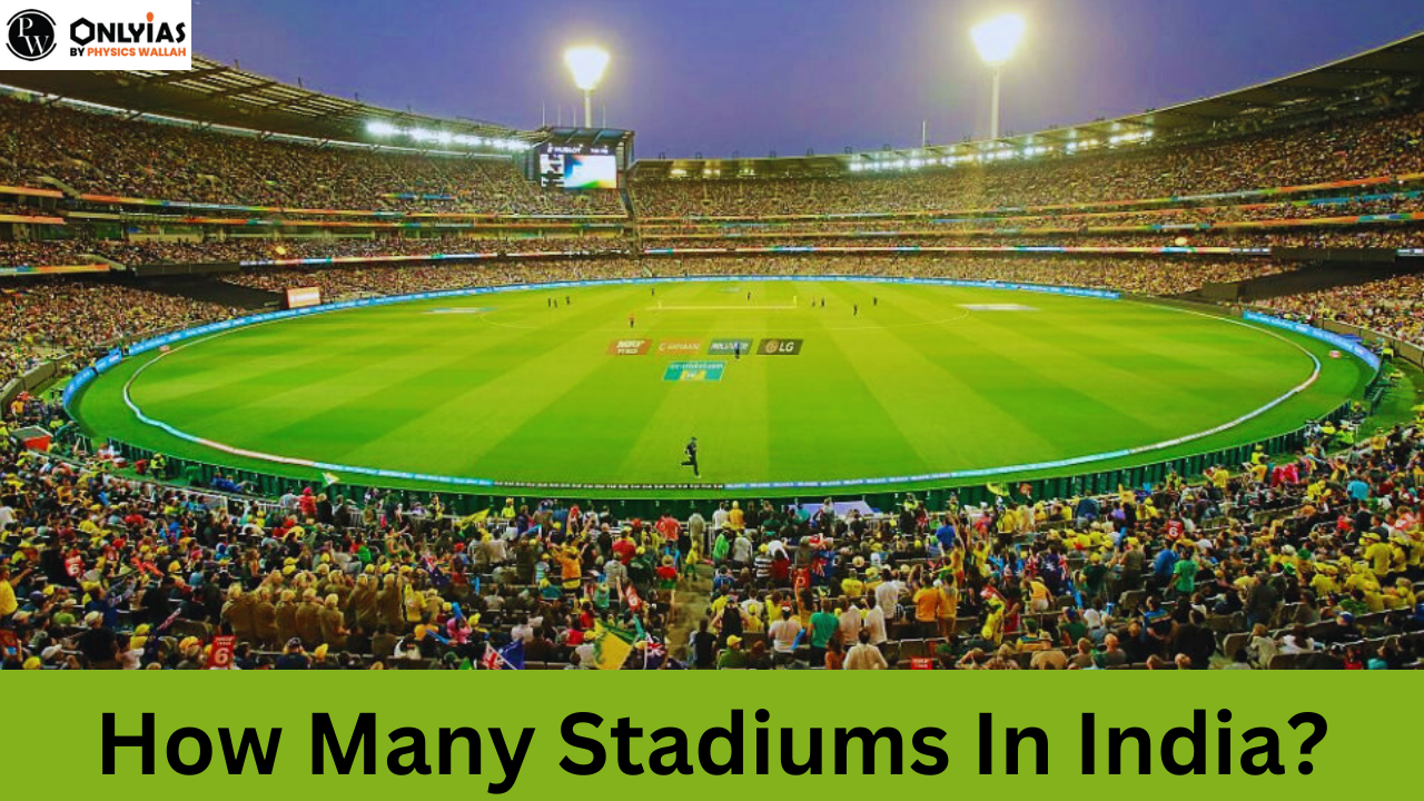 Stadiums in India: Indian Stadiums State Wise & Sports Wise List