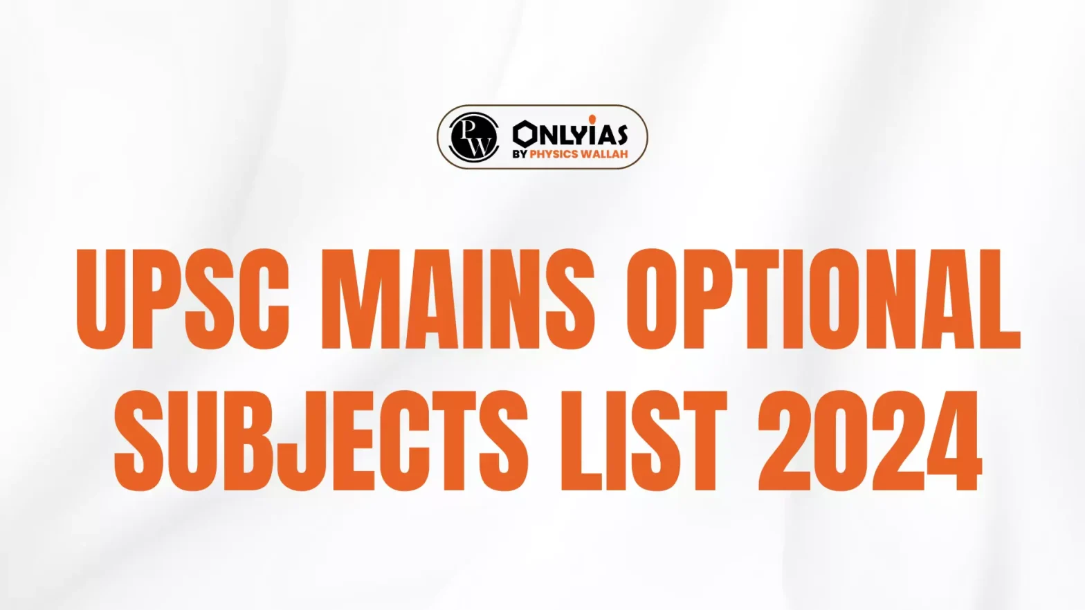 UPSC Mains Optional Subjects List 2024