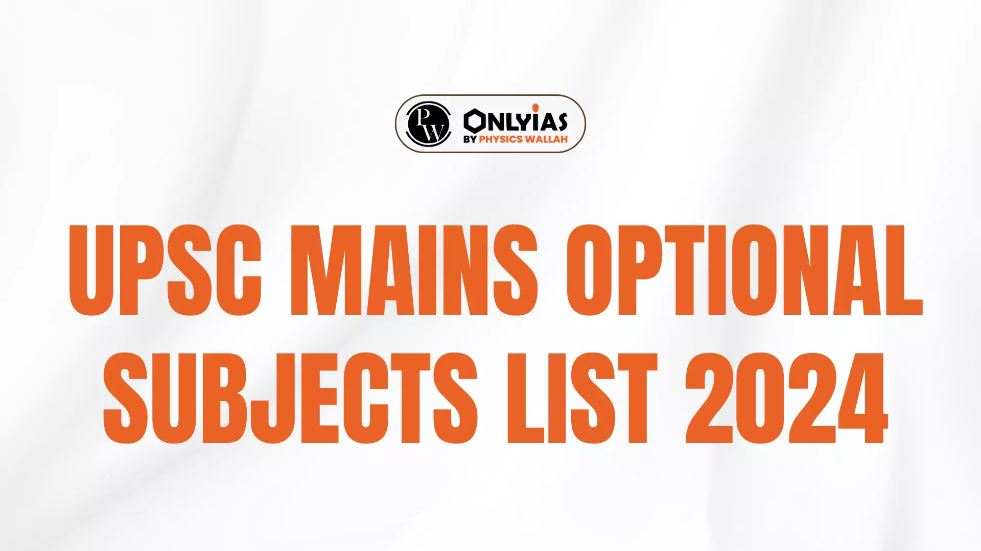 upsc-mains-optional-subjects-list-2024-pwonlyias