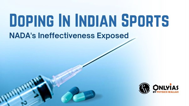 Doping In Indian Sports: NADA’s Ineffectiveness Exposed | PWOnlyIAS 2023