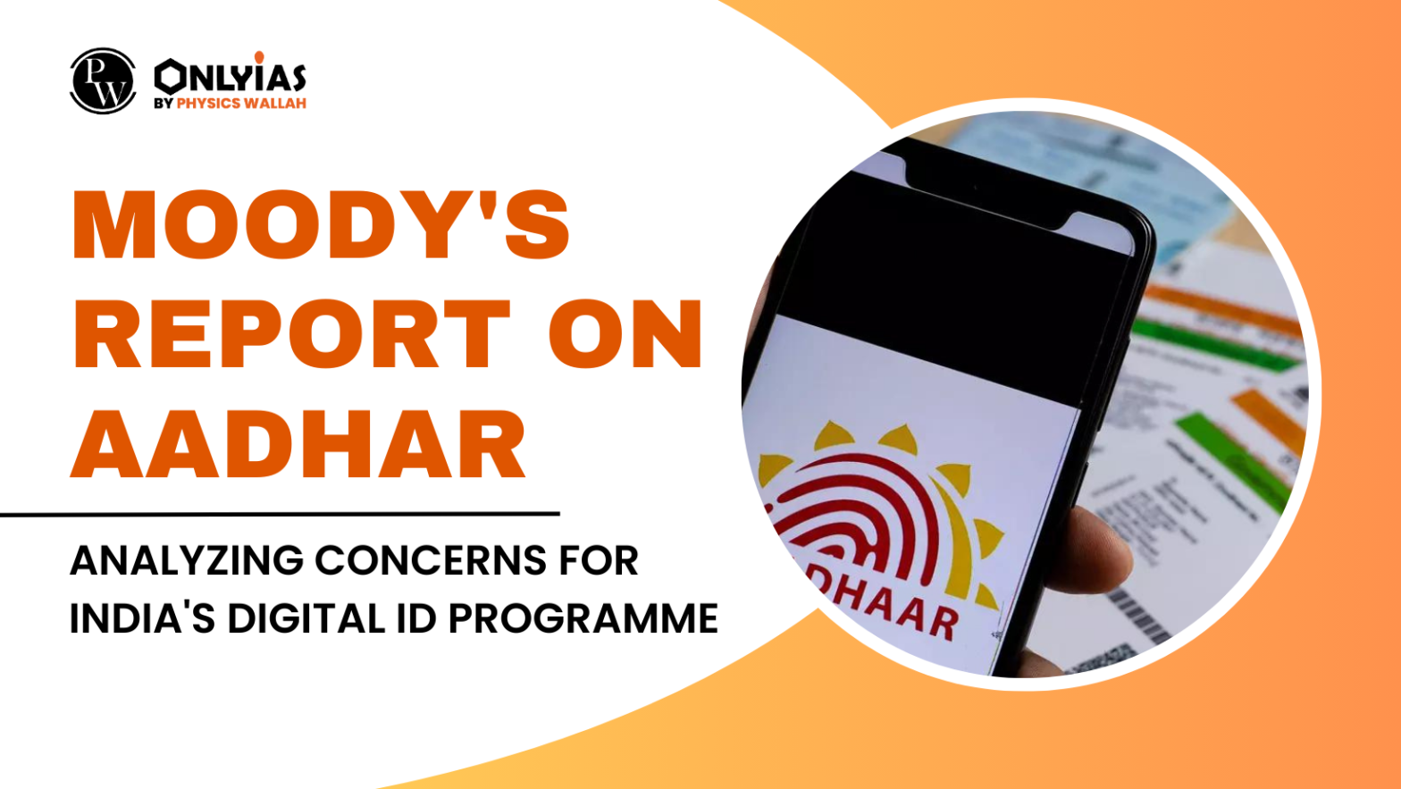 Moody’s Report on Aadhar: Analyzing Concerns For India’s Digital ID Programme | PWOnlyIAS 2023