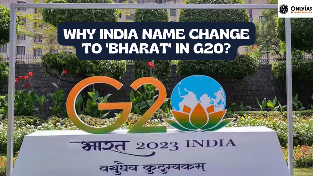 g20-summit-delhi-2023-why-india-name-change-to-bharat-in-g20