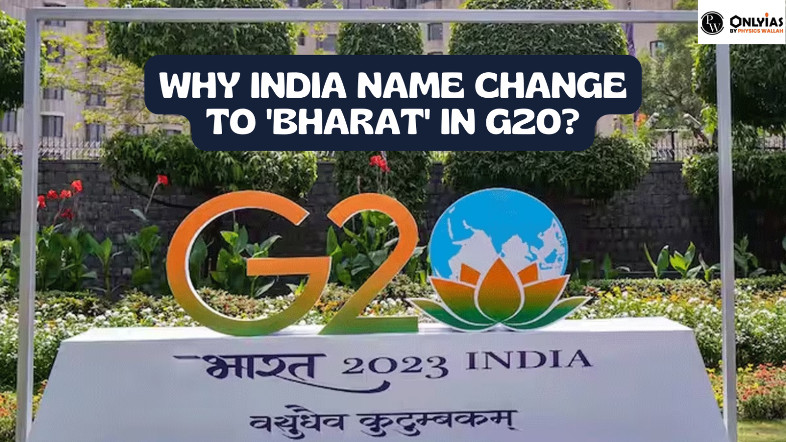 Why India Name Change to ‘Bharat’ in G20? Decoding the Decision
