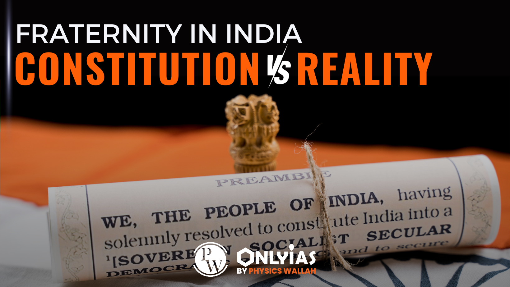 Fraternity In India: Constitution Vs. Reality | PWOnlyIAS 2023 - PWOnlyIAS