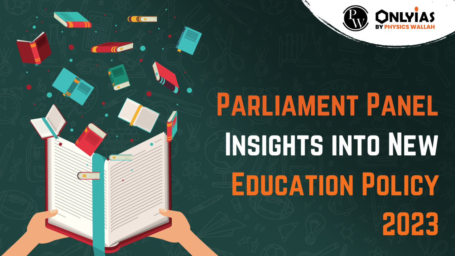 Parliament Panel Insights into New Education Policy 2023 | PWOnlyIAS 2023
