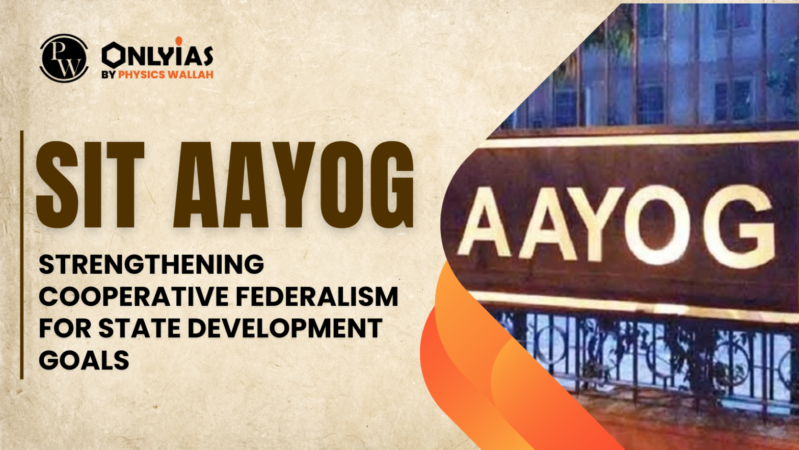 Strengthening Cooperative Federalism for State Development Goals | PWOnlyIAS 2023