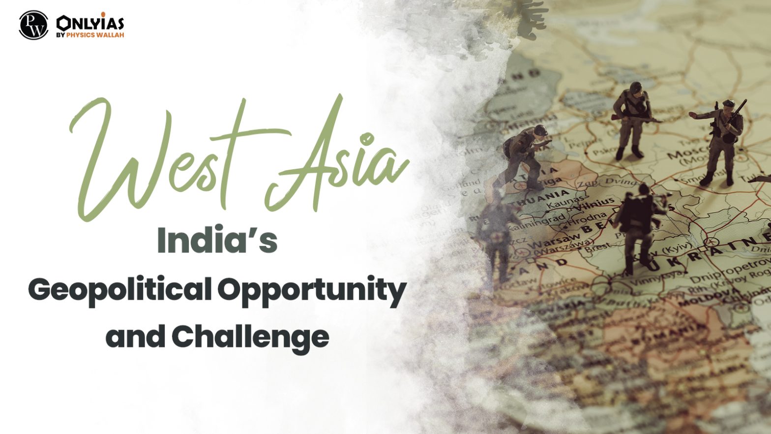 West Asia: India’s Geopolitical Opportunity and Challenge | PWOnlyIAS 2023