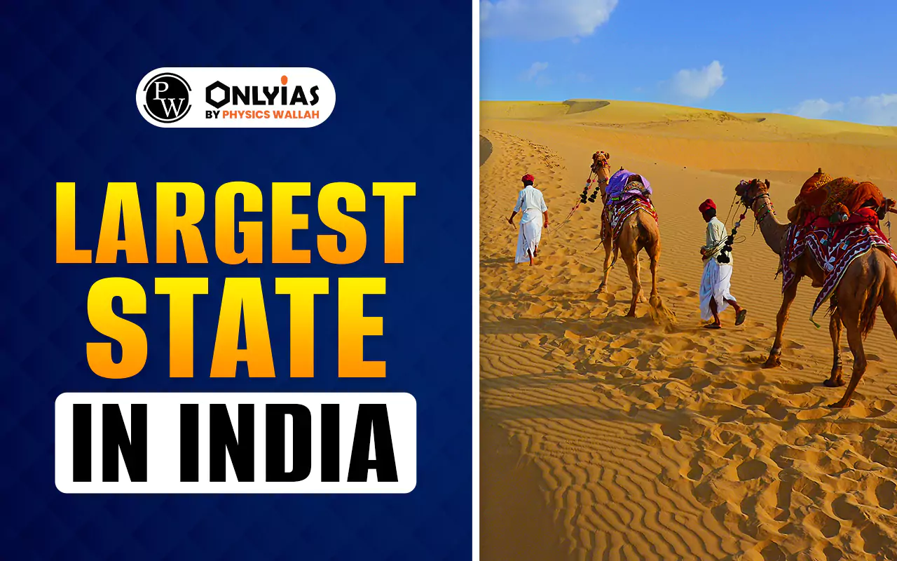 Largest State in India 2025, List of Largest State in India by Area and Population