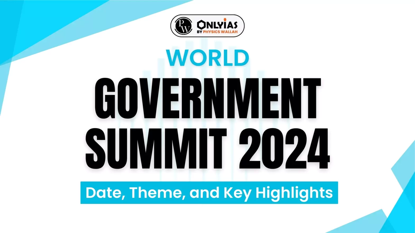 World Government Summit 2024 Date, Theme, And Key Highlights PWOnlyIAS