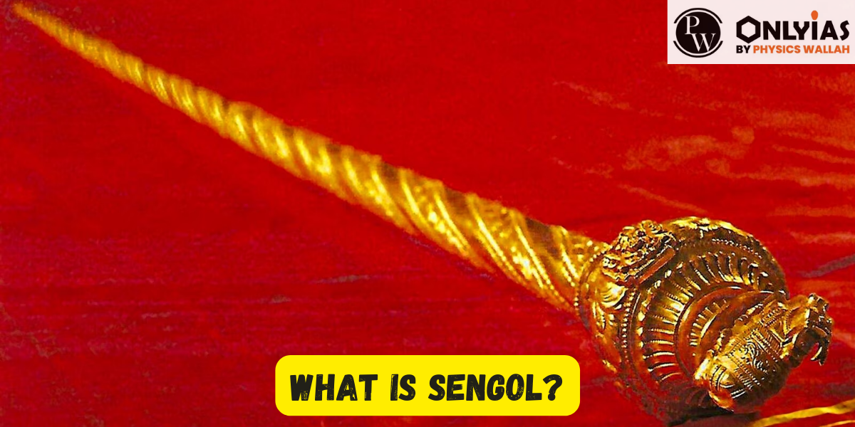 What is Sengol, History, Significance, Importance In New Parliament