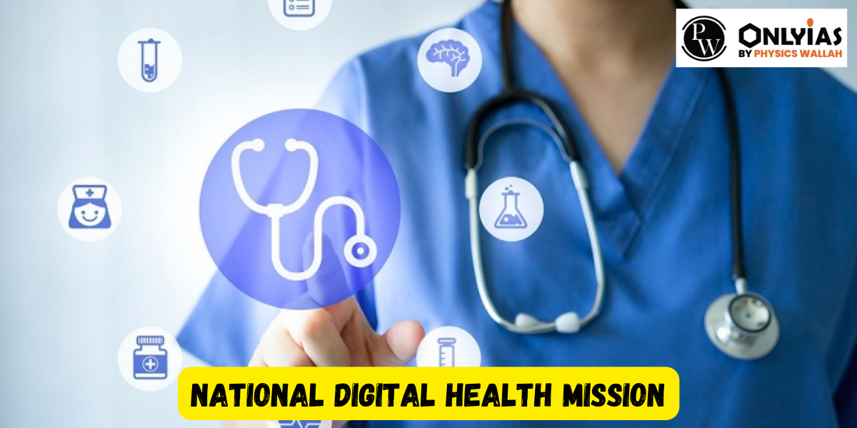 National Digital Health Mission Vision, Objective, Background And More