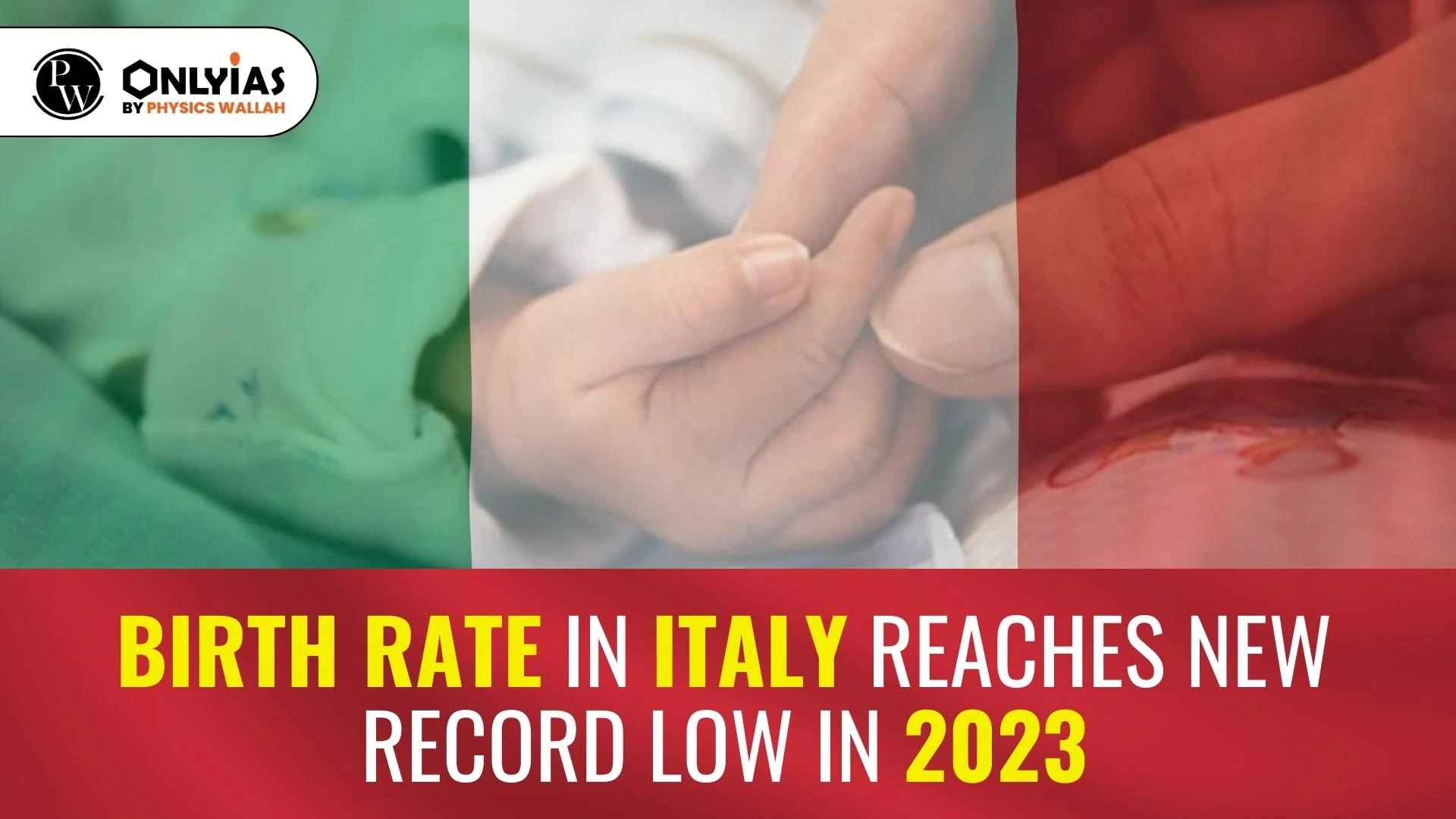 Birth Rate In Italy Reaches New Record Low In 2023 PWOnlyIAS