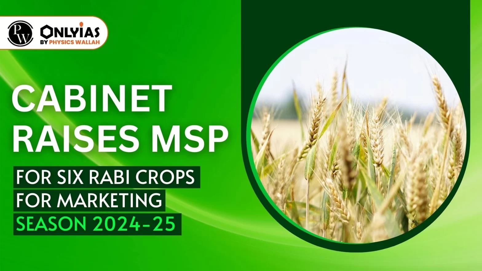 Cabinet Raises MSP for Six Rabi Crops for Marketing Season 2024-25