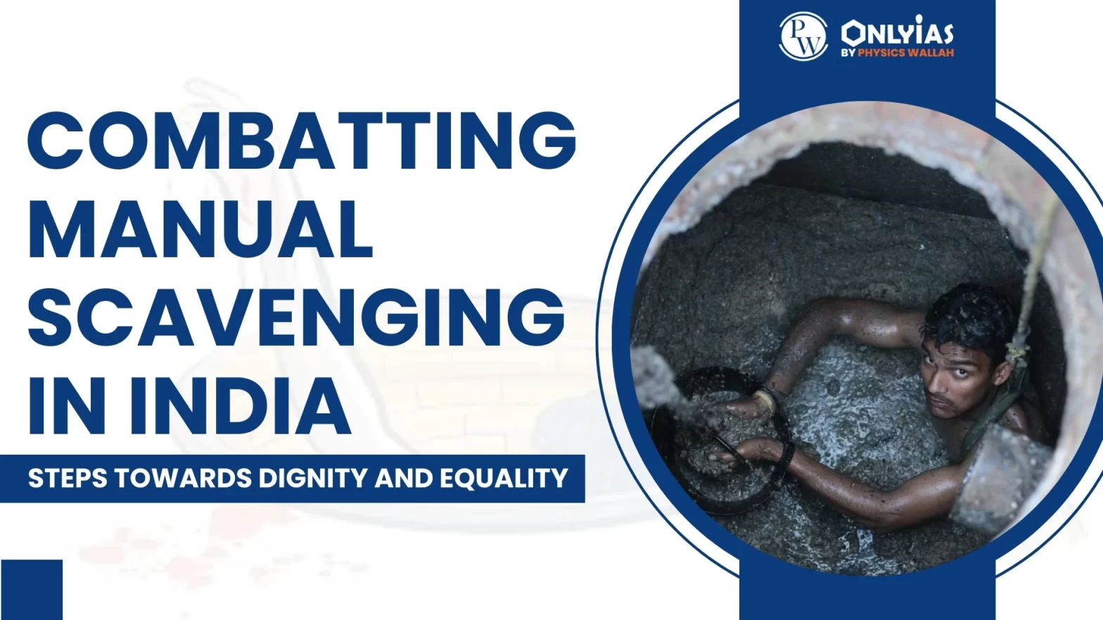 Combatting Manual Scavenging In India: Steps Towards Dignity and Equality