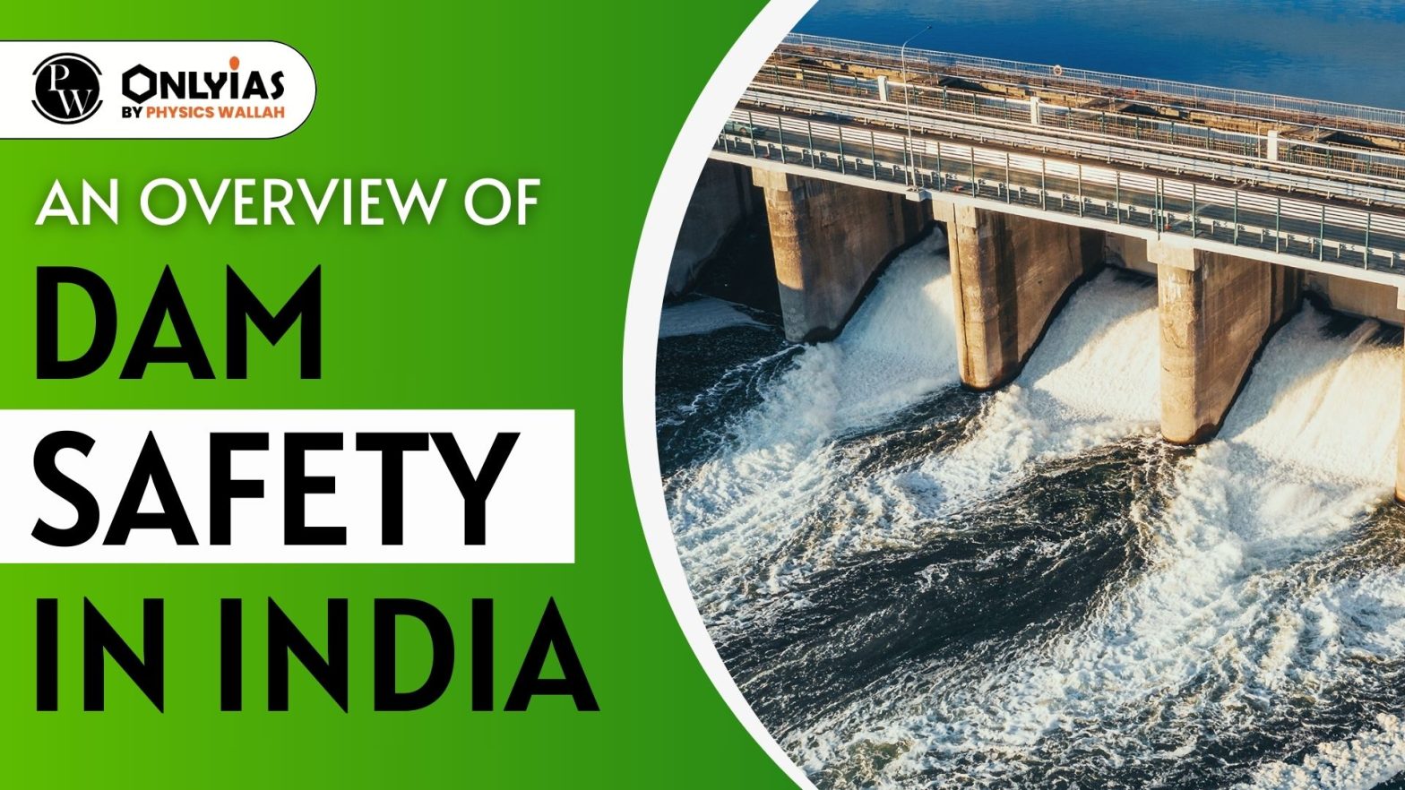 An Overview of Dam Safety in India