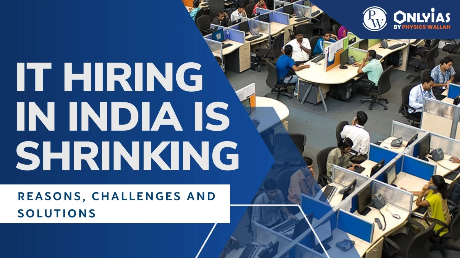 IT Hiring in India is Shrinking – Reasons, Challenges and Solutions