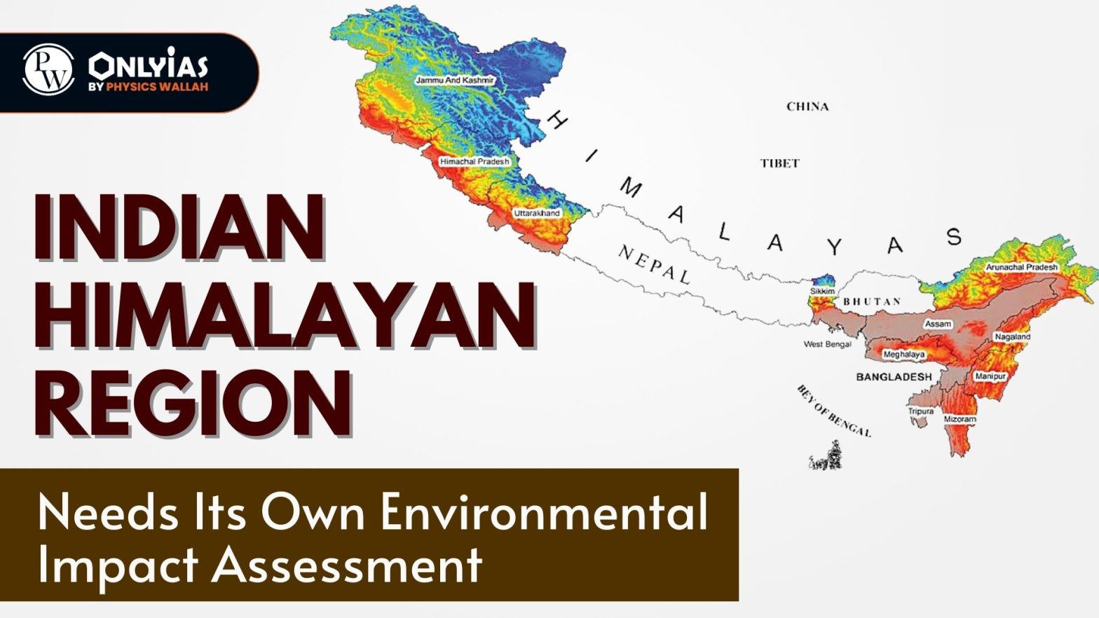 Indian Himalayan Region Needs Its Own Environmental Impact Assessment