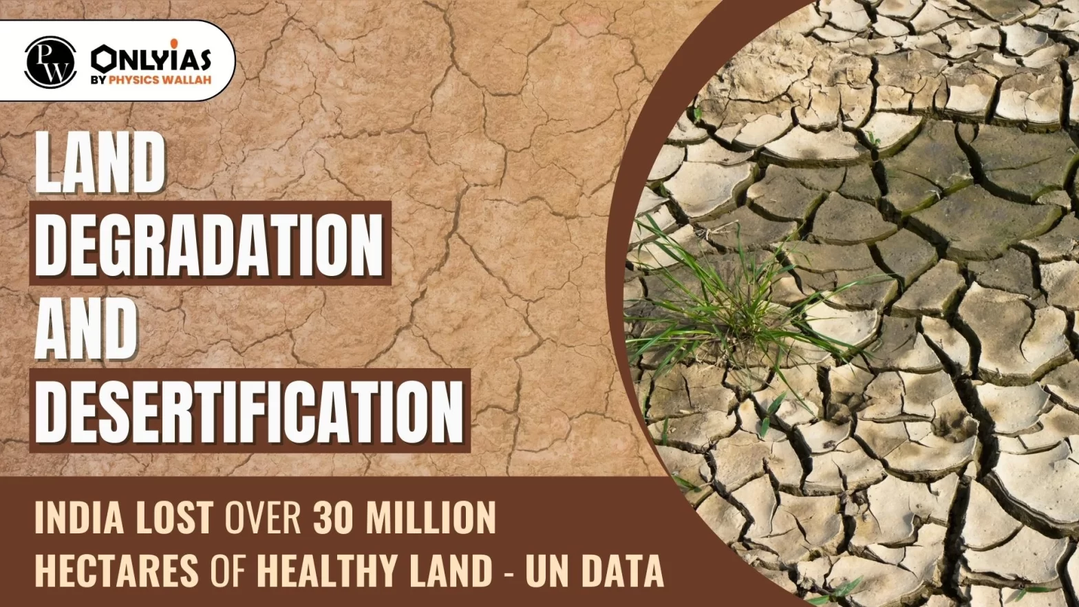 Land Degradation and Desertification:  India Lost Over 30 Million Hectares of Healthy Land – UN Data