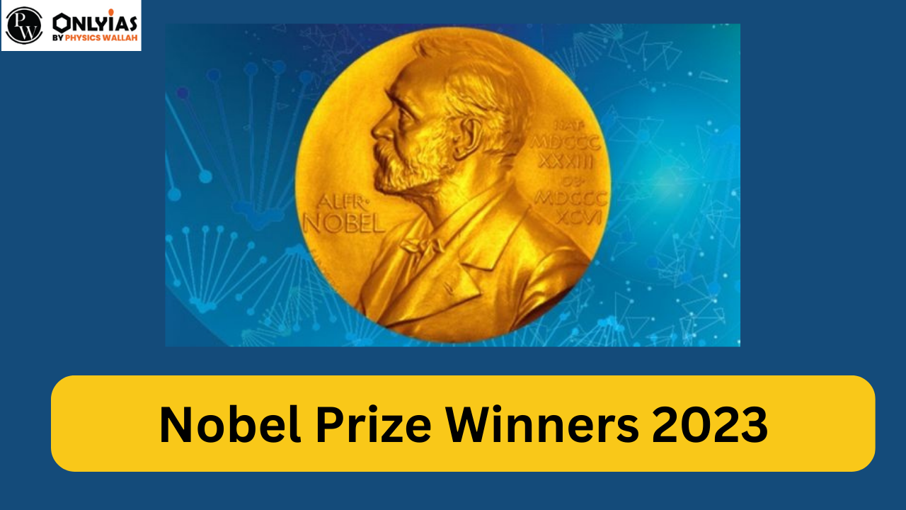 Nobel Prize Winners 2023 List, Name and Fields