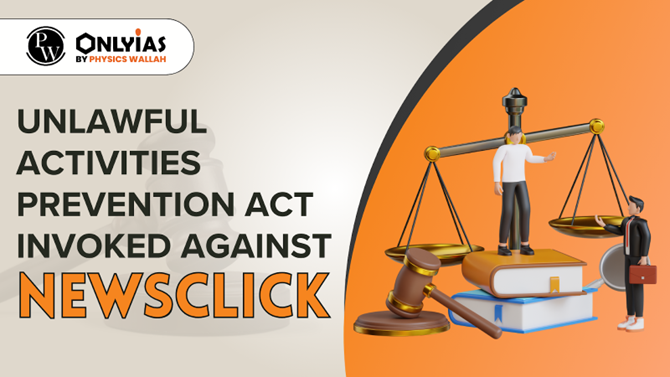 Unlawful Activities Prevention Act Invoked Against NewsClick