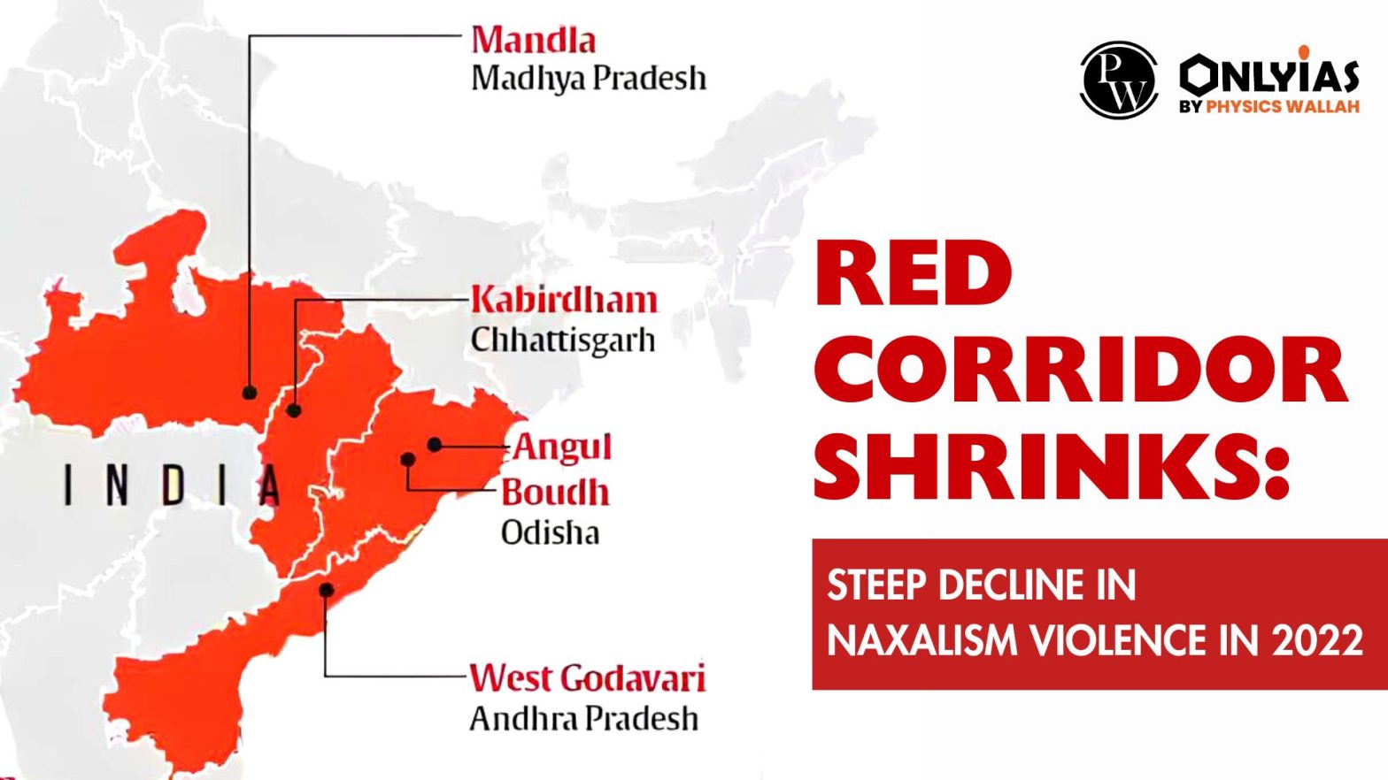 Red Corridor Shrinks: Steep Decline in Naxalism Violence in 2022