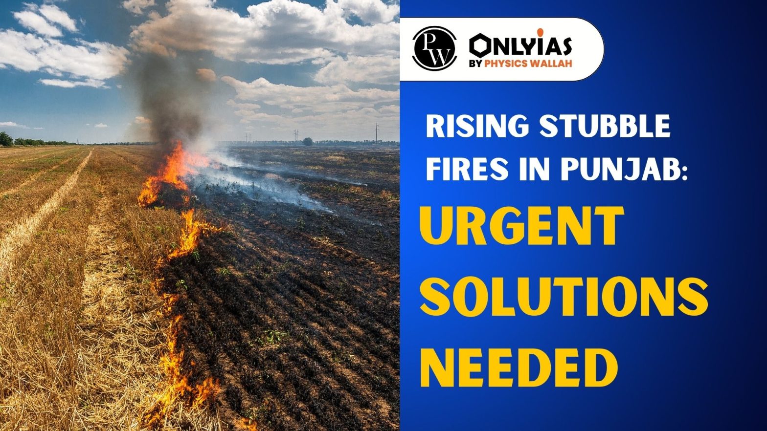 Rising Stubble Fires in Punjab: Urgent Solutions Needed