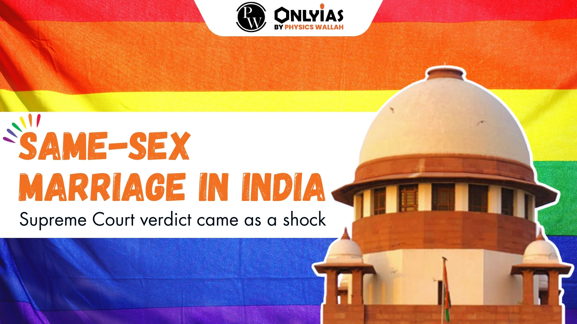 Same Sex Marriage In India Supreme Court Verdict Came As A Shock PWOnlyIAS