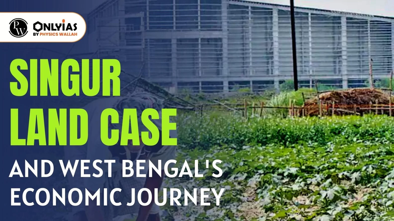 Singur Land Case And West Bengal’s Economic Journey