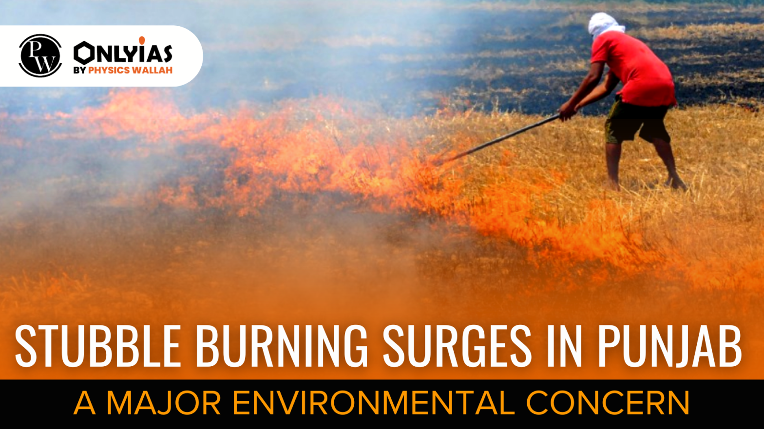 Stubble Burning Surges in Punjab: A Major Environmental Concern