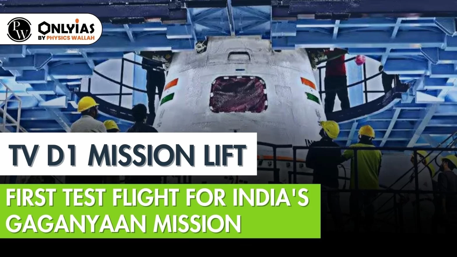 TV D1 Mission Lift: First Test Flight for India’s Gaganyaan Mission