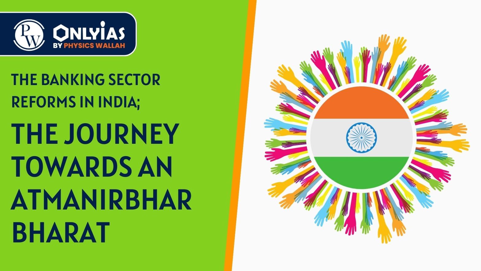 The Banking Sector Reforms in India; The Journey Towards an Atmanirbhar Bharat