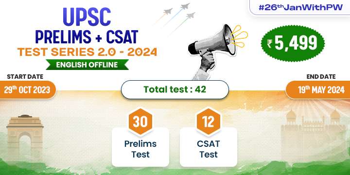 UPSC Prelims + CSAT Test Series 2.0 - 2024 (OFFLINE) - PWOnlyIAS