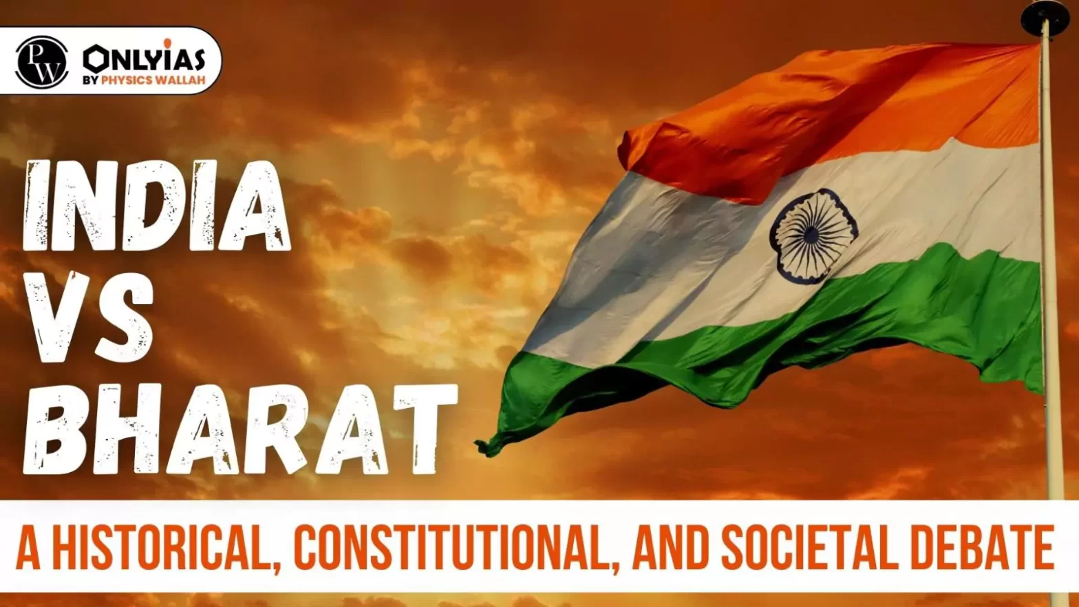 India vs Bharat: A Historical, Constitutional, and Societal Debate