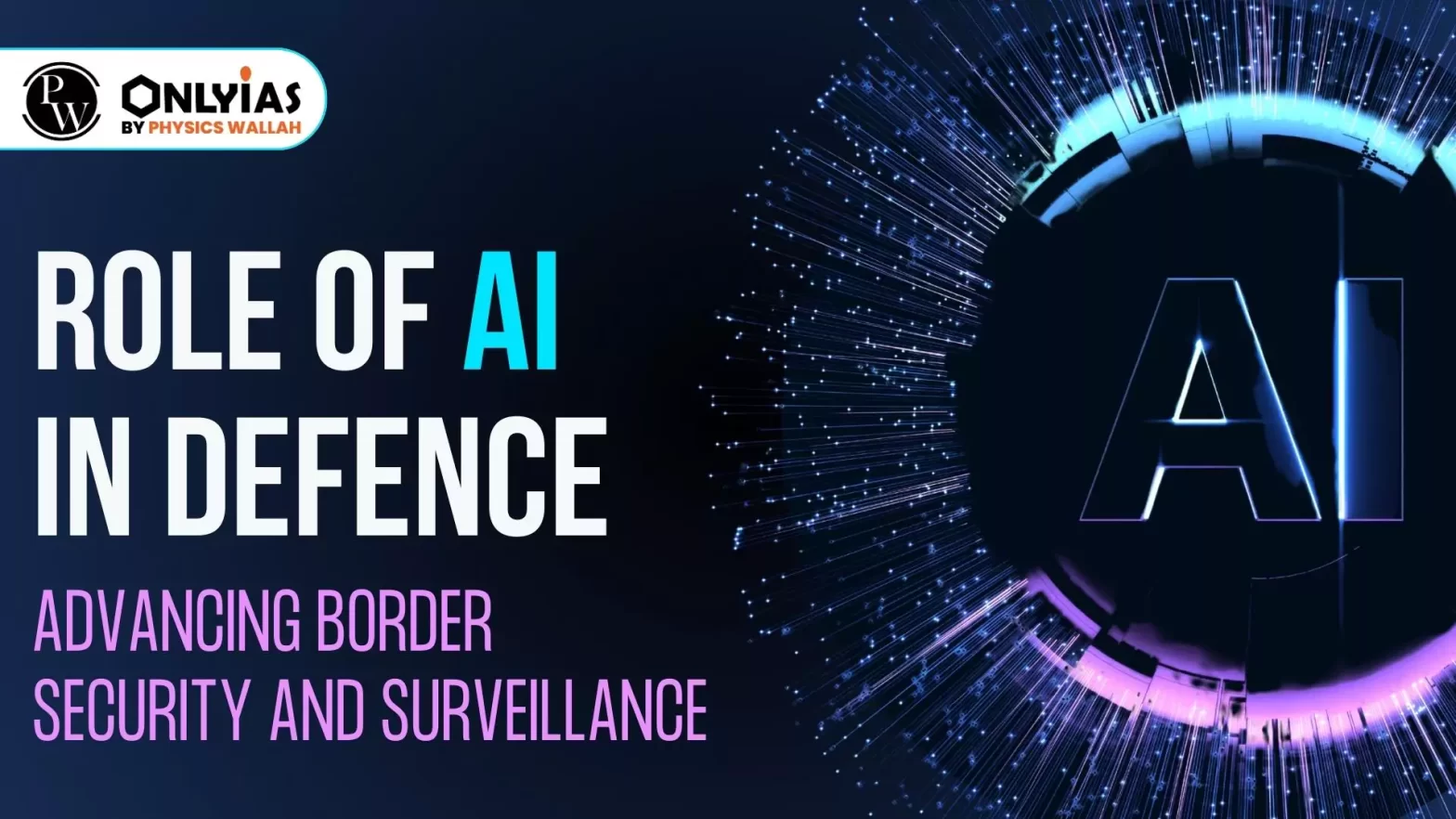 Role of AI in Defence: Advancing Border Security and Surveillance