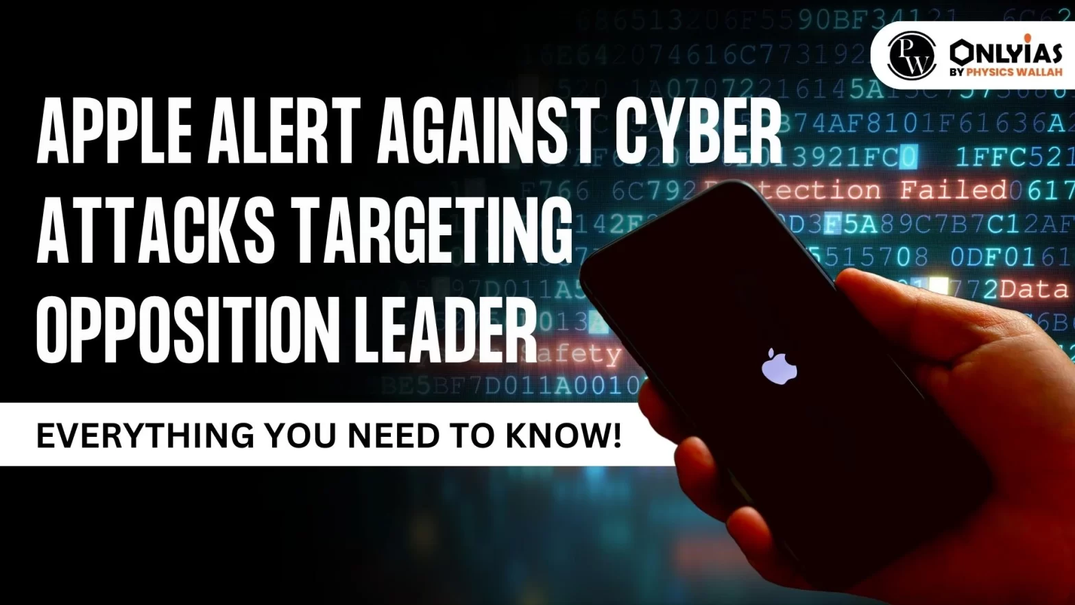 Apple Alert Against Cyber Attacks Targeting Opposition Leader: Everything you need to know!