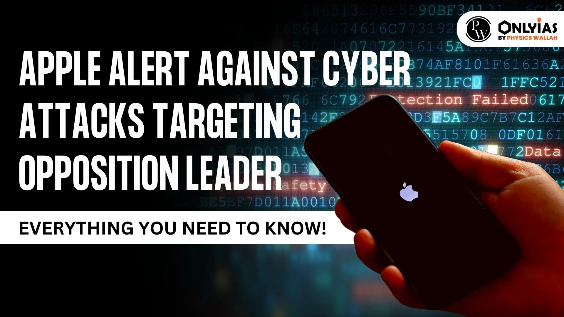 Apple Alert Against Cyber Attacks Targeting Opposition Leader Everything You Need To Know
