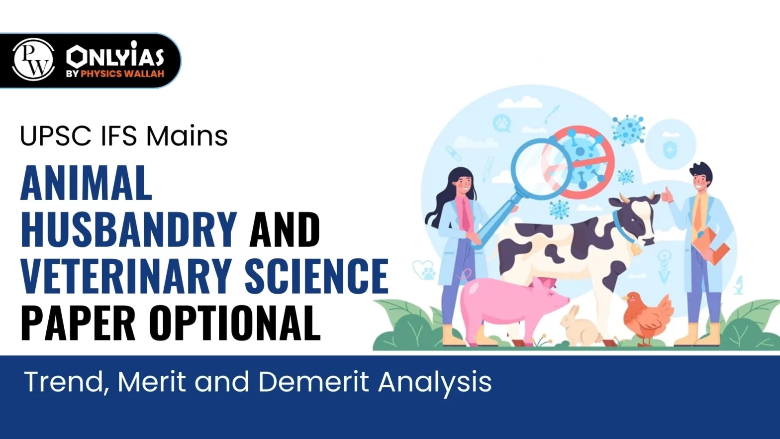 UPSC IFS Mains Animal Husbandry and Veterinary Science Paper Optional: Trend, Merit and Demerit Analysis