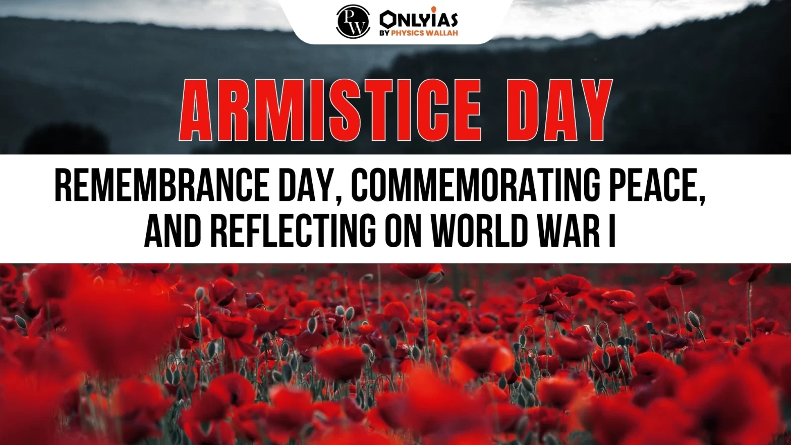Armistice Day – Remembrance Day, Commemorating Peace, and Reflecting on World War I
