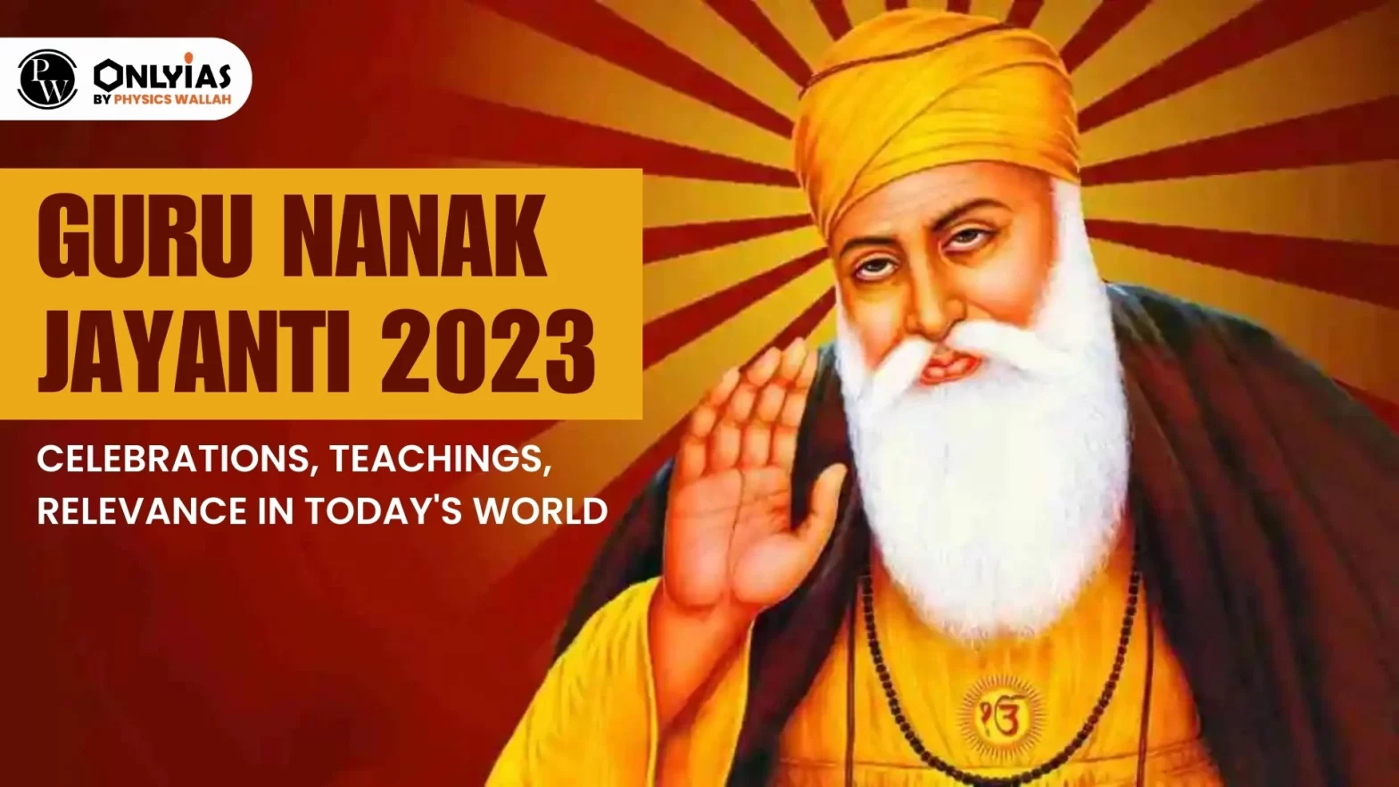 Guru Nanak Jayanti 2023: Celebrations, Teachings, Relevance in Today’s World