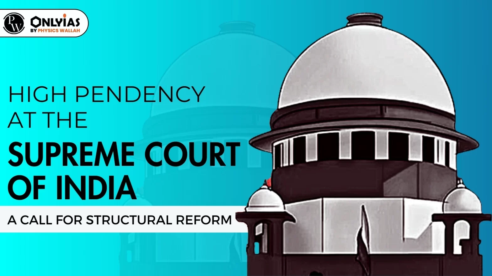 High Pendency at the Supreme Court of India:  A Call for Structural Reform
