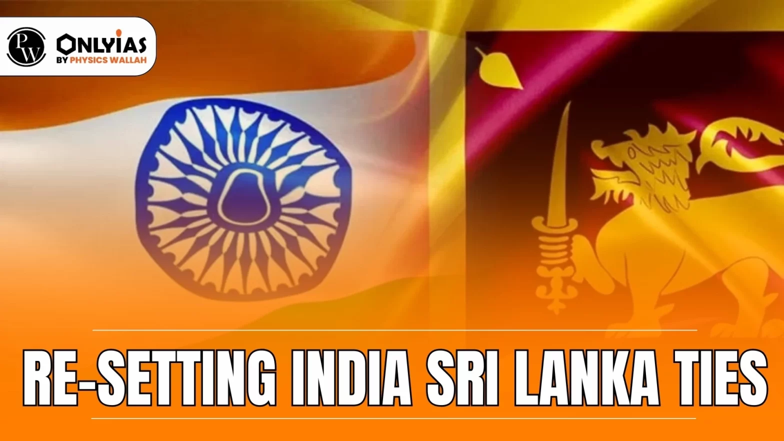 Re-Setting India Sri Lanka Ties