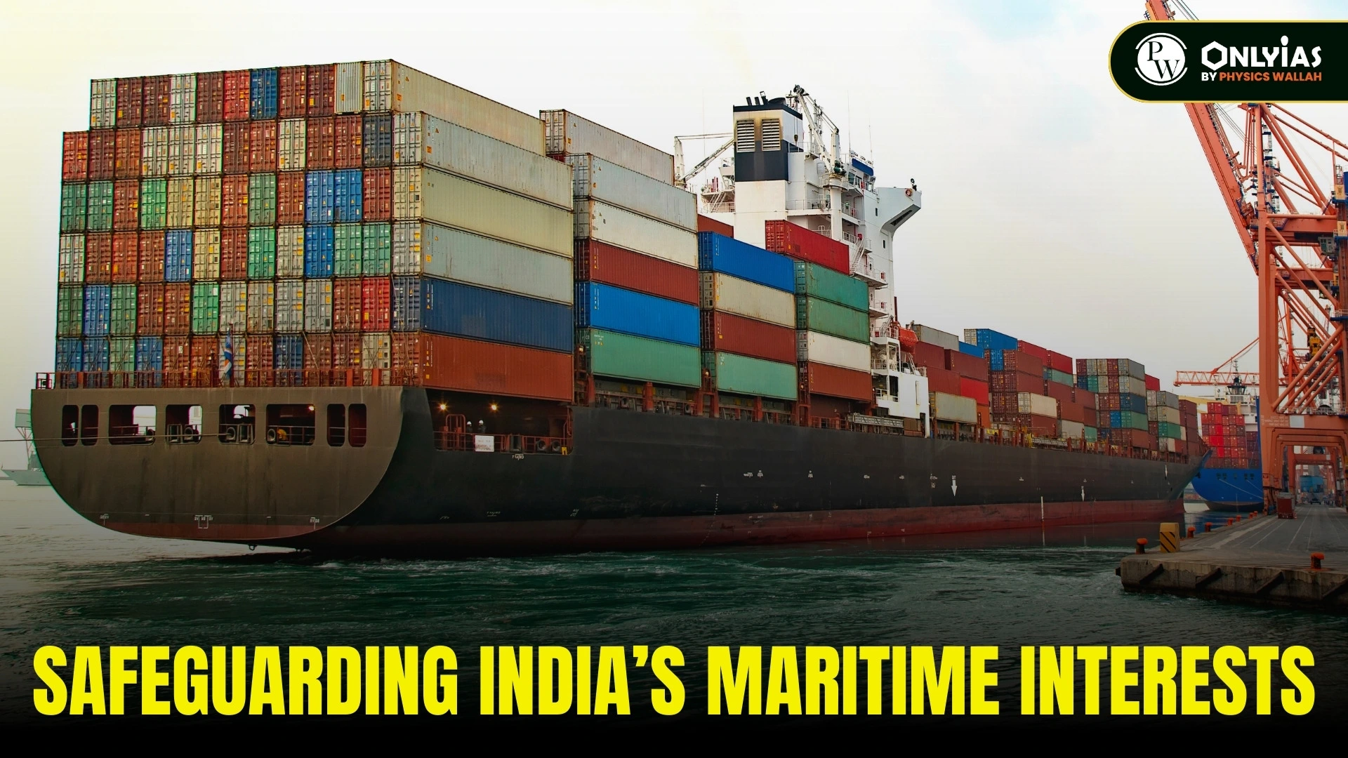 Safeguarding India’s Maritime Interests - Pwonlyias